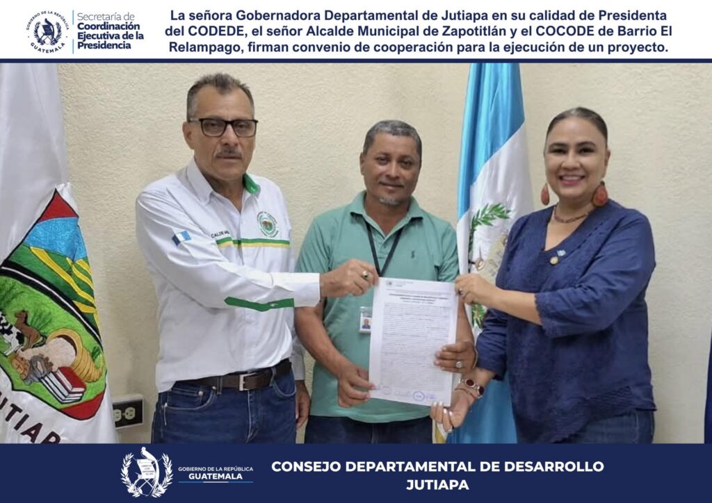 FIRMA DE CONVENIO PARA EL MEJORAMIENTO CALLE BARRIO EL RELAMPAGO, CABECERA MUNICIPAL, ZAPOTITLÁN, JUTIAPA