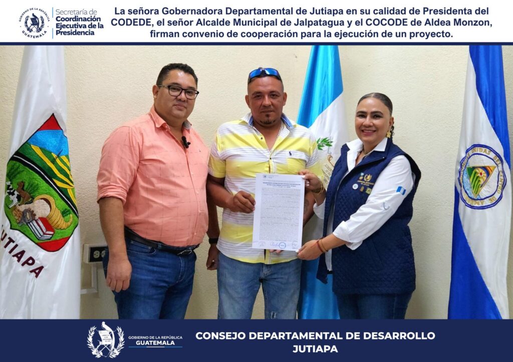 FIRMA DE CONVENIO PARA EL MEJORAMIENTO SISTEMA DE AGUA POTABLE CON PERFORACIÓN DE POZO ALDEA MONZON JALPATAGUA, JUTIAPA