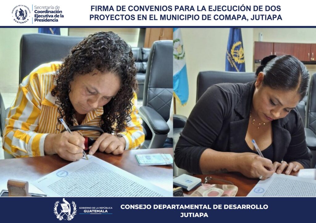 FIRMA DE CONVENIOS PARA LA EJECUCIÓN DE DOS PROYECTOS EN EL MUNICIPIO DE COMAPA, JUTIAPA