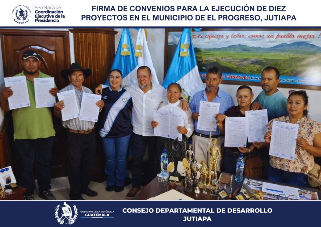 FIRMA DE DIEZ CONVENIOS PARA LA EJECUCIÓN DE PROYECTOS EL MUNICIPIO DE EL PROGRESO, JUTIAPA