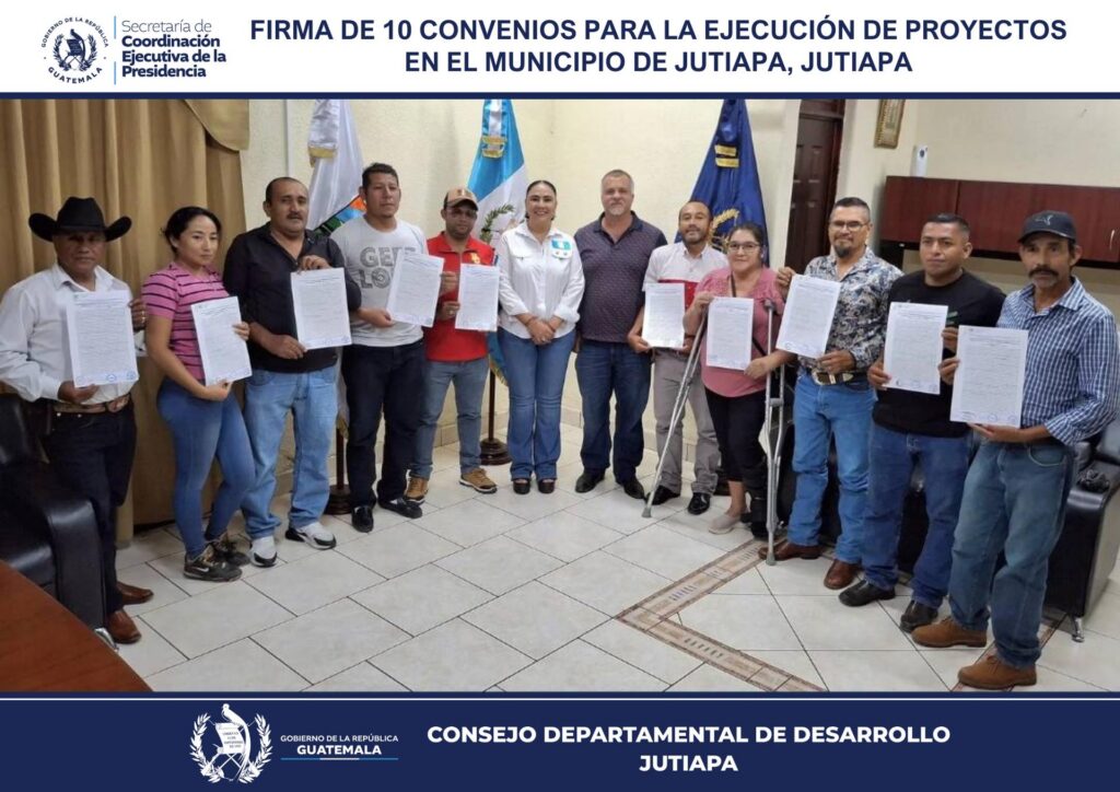 FIRMA DE DIEZ CONVENIOS PARA LA EJECUCIÓN DE PROYECTOS EL MUNICIPIO DE JUTIAPA, JUTIAPA